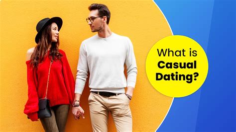 What Is Casual Dating and Is It for You?